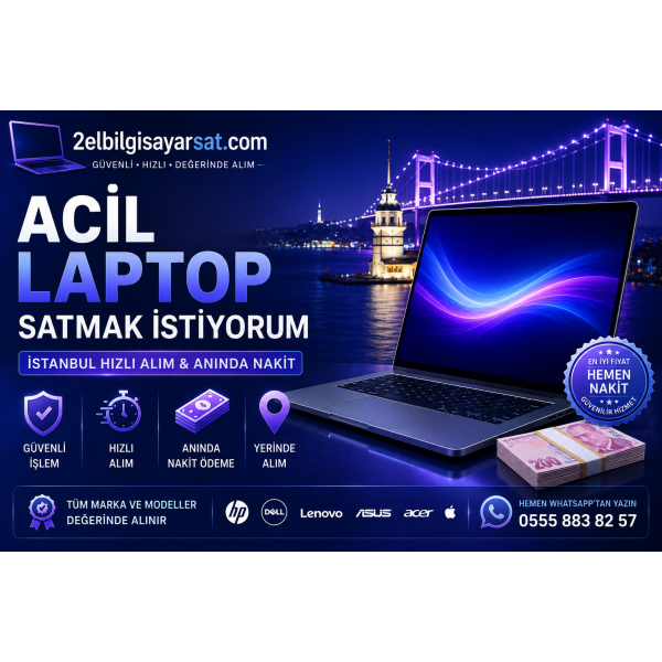 Acil Laptop Satmak İstiyorum – İstanbul Hızlı Alım & Anında Nakit