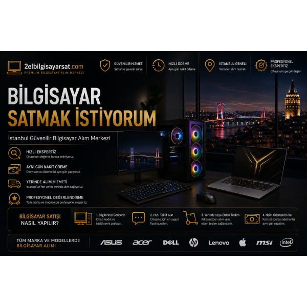 Bilgisayar Satmak İstiyorum | İstanbul Güvenilir Bilgisayar Alım Merkezi