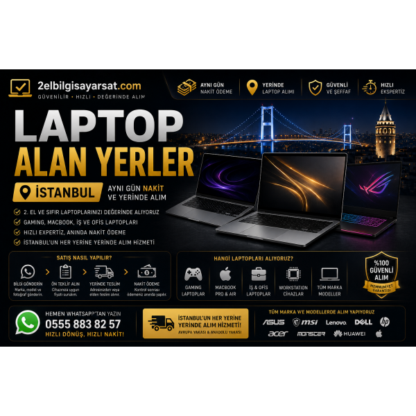 Laptop Satışı İçin Güvenilir Adres | İstanbul Yerinde Laptop Alım