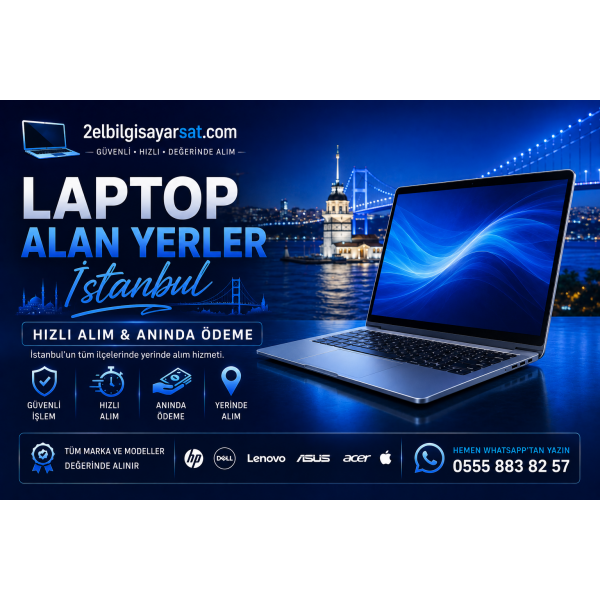 Laptop Alan Yerler – İstanbul Hızlı Alım & Anında Ödeme