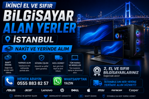 İkinci El ve Sıfır Bilgisayar Alan Yerler İstanbul | Nakit ve Yerinde Alım