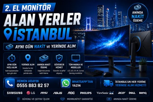 2. El Monitör Alan Yerler İstanbul | Aynı Gün Nakit ve Yerinde Alım