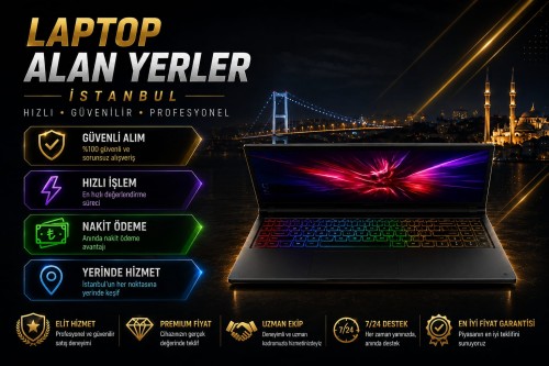 Laptop Alan Yerler İstanbul | Nakit ve Yerinde Alım