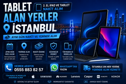 Tablet Alan Yerler İstanbul | 2. El iPad ve Tablet Nakit Alım